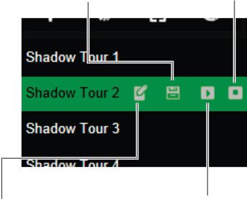 4BChapter 5: Live view Figure 7: Shadow tour interface Save shadow tour Stop shadow tour Record shadow tour Run shadow tour To call up a shadow tour: 1.