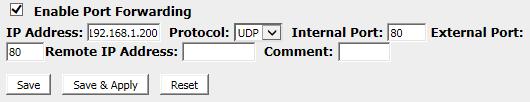 Enter the IP Address that the port you want to be forwarded in IP Address field. 5. From the Protocol drop-down list, select UDP setting. 6.