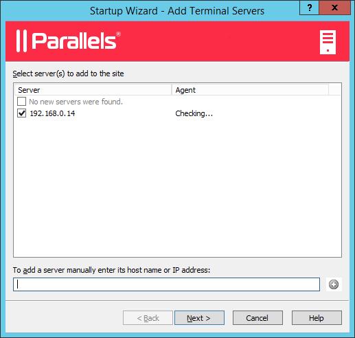 Once the server is added to the list, Parallels will automatically check to see if the Terminal Server Agent is installed