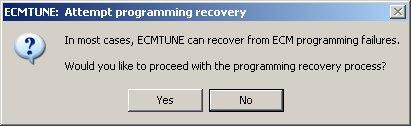 10.2 Program Recovery Mode After a Vehicle Communication Error during programming, ECMTUNE will ask if you want to proceed with the programming recovery process.