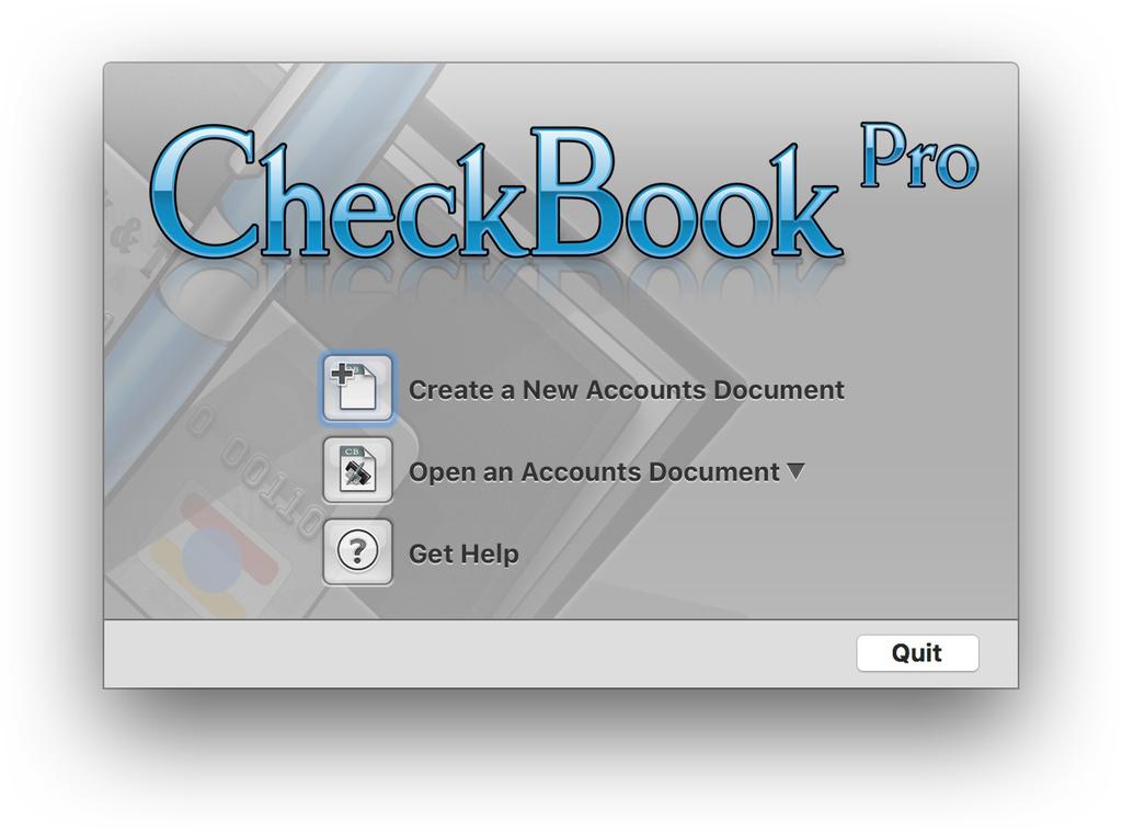 Create your Accounts document The first time you open CheckBook Pro you ll see the Launch window.