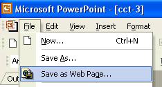 To save an entire presentation in Web format From the File drop down menu, click on the