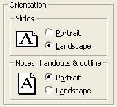 In the Slides sized for section, select the required paper size. In the Orientation section, select the orientation for your slides in the Slides box.