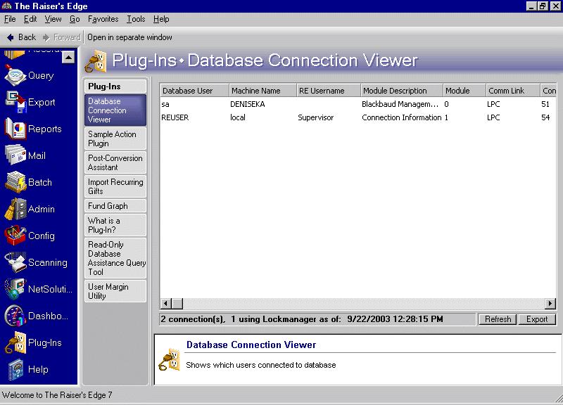 P RE-INSTALLATION 9 b. Click Database Connection Viewer. The Database Connection Viewer page appears. c. To close this screen, click the X in the upper right corner. You return to the Plug-Ins screen.