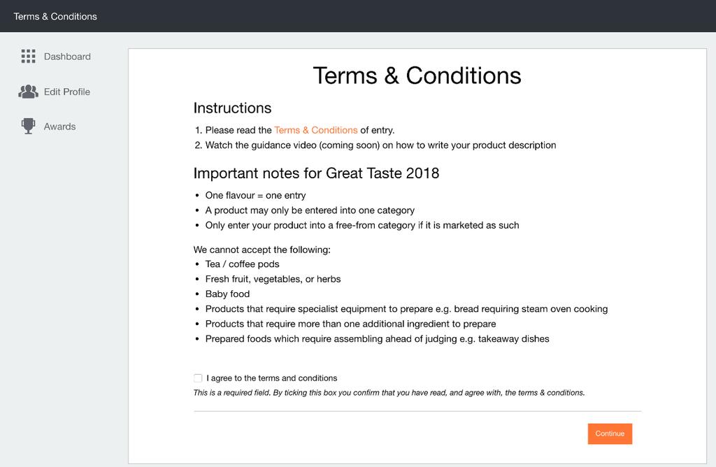 enter Great Taste 2018 Your MyGuild Dashboard: You will be asked to tick the box to confirm that you have read and accepted the