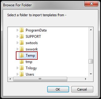4. A folder browser will open. Select the directory used in step 1 to store the template(s) (e.g., C:\Temp).