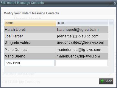 Figure 52 Edit Instant Message Contacts Dialog Box Add Contact 3. In the Name text box, enter the display name of the contact to add. 4. In the IM ID text box, enter a valid IM&P ID of the contact. 5. To save the changes, click anywhere in the dialog box outside the entry.