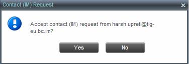 ACCEPT OR REJECT SUBSCRIPTION REQUEST When you receive a request from another user, a dialog box appears allowing you to accept or deny the request.