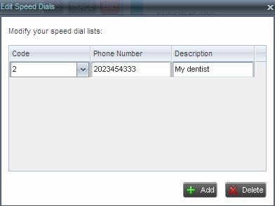 ADD SPEED DIAL ENTRY To add a speed dial entry: 1. In the Speed Dial panel, click Edit. The Edit Speed Dials dialog box appears. 2. Click Add.