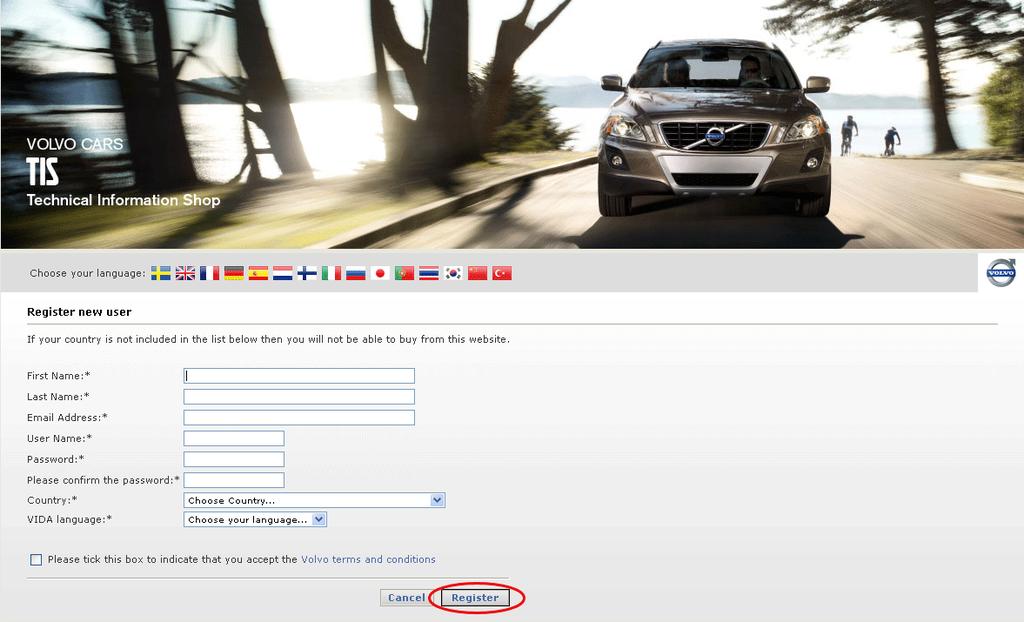 1.3 Self-registration Fig. 4 Register as a new user If you are an independent operator (non-authorized Volvo Dealer) or a car customer, click Register to register as a new user. Fig. 5 Self-registration When registering, enter the correct information in the boxes.