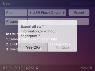 Press [OK] key to confirm the user fingerprint information export. After export is completed, the progress of 100%, the system prompts Export Successfully.