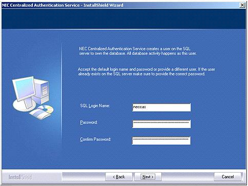 Installation 3-15 Database User Account (Advanced Mode) Figure 3-17 NEC CAS - InstallShield Wizard - Database Account (Advanced Mode) Step 1 Step 2 Step 3 Enter the desired SQL Login Name that will