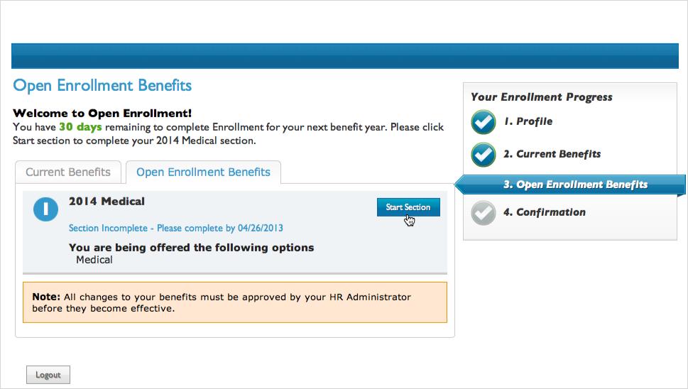 Completing Your New Benefits The Open Enrollment Benefits section will display all new benefits you will be eligible for; you will complete, review, and save one benefit at a time.