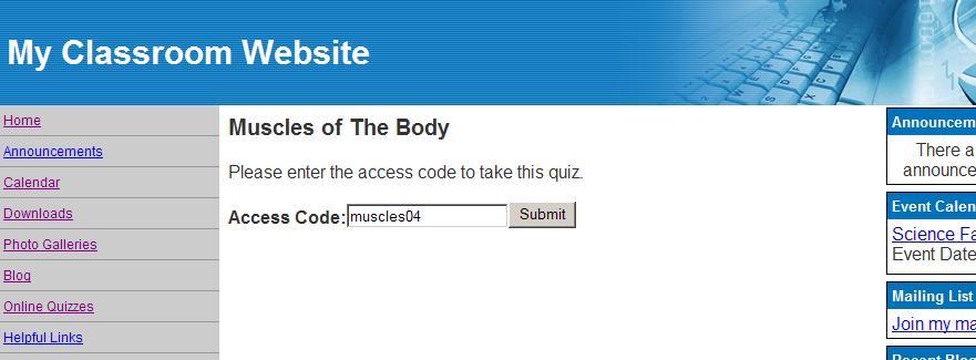 Accessing quizzes on the public website Your students can access quizzes on your public website by clicking on Online Quizzes In your left-hand navigation,