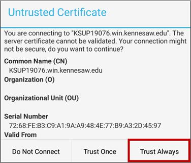 4. Click Trust Always on the Untrusted Certificate screen. Using Microsoft Remote Desktop App Figure 25 Untrusted Certificate. 1.
