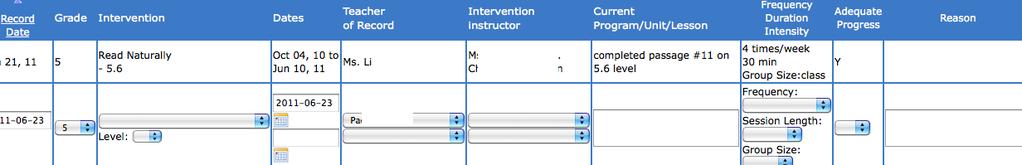 To add or edit an intervention strategy: 1. Select the student for whom you wish to add or edit an intervention. 2. Click on the Interventions link in the top menu bar. 3.