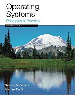 Logistics o Textbook Operating Systems Principles & Practices By T. Anderson and M.