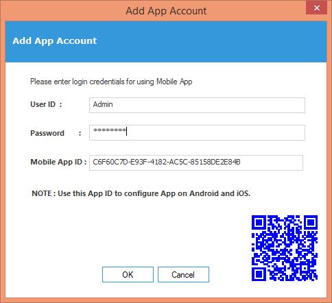 Figure 156: Option to add an App Account Figure 157: Dialog box to add an App Account Enter the following details and click OK. 1. User ID: Provide a user ID with which you will create a profile in Mobile Application.