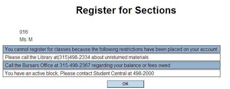 To search or register for sections: Select Register for Sections from the Current Students Menu WebAccess will check to see if there are any restrictions on your account that may prevent you from