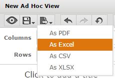 Exporting an ad hoc view To export your ad hoc view to external systems: 1.