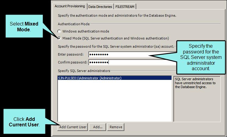 Mixed Mode (SQL Server authentication and Windows authentication) If you choose this option, you must