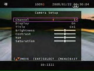 change -- : Reduce - values change Main Menu Camera Setup Right adjustment of each element will increase