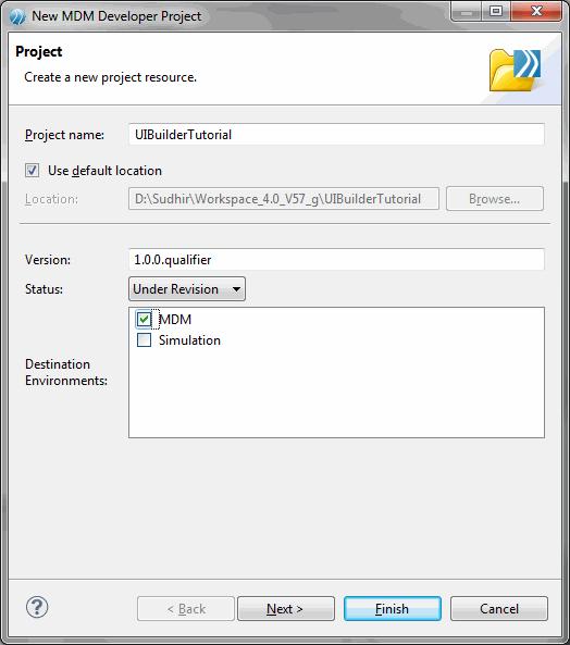 4 Chapter 1 UI Builder Tutorial 2. The Create a new project resource wizard is displayed. 3. Provide a name for the project: UIBuilderTutorial.