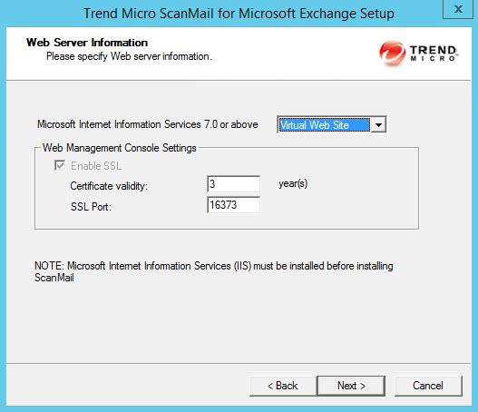 Installing ScanMail with Exchange Server 2010 / 2013 / 2016 The Web Server Information screen appears. 9.