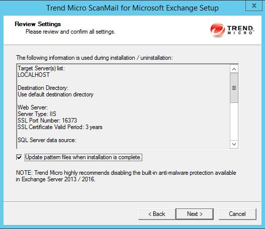 Installing ScanMail with Exchange Server 2010 / 2013 / 2016 The Review Settings screen appears. 21.