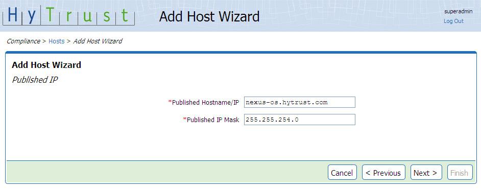 Post-Installation Tasks Adding Your First HTA-Protected Host Friendly Name A unique name to identify the Nexus host in the list of HTA hosts. This does not have to be the same name as used in DNS.