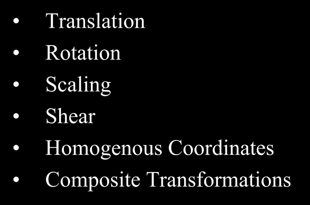 2D Geometric Transformations Translation Rotation