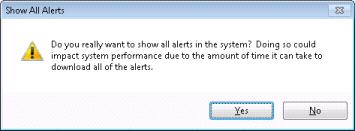 Show all alerts in the system Note: Only CIC master administrators can see all alerts in the system.