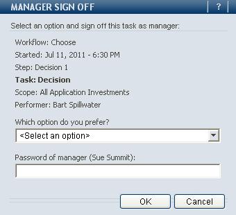 Clicking the Manager sign off link for a manual decision task pops up a MANAGER SIGN OFF dialog box similar to the following: 3.
