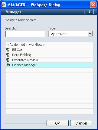 Note: Although any User or Role can be selected as the Manager of the workflow, if this User or Role does not appear on the Approved list of Managers (which consists of the Manager User or Role and
