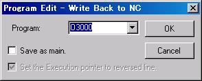 B-63924EN/01 2.STANDARD OPERATION 2.3.4.1 Writing an NC program back to the CNC The NC program being edited on the edit screen of Basic Operation Package 2 can be written back to the CNC.