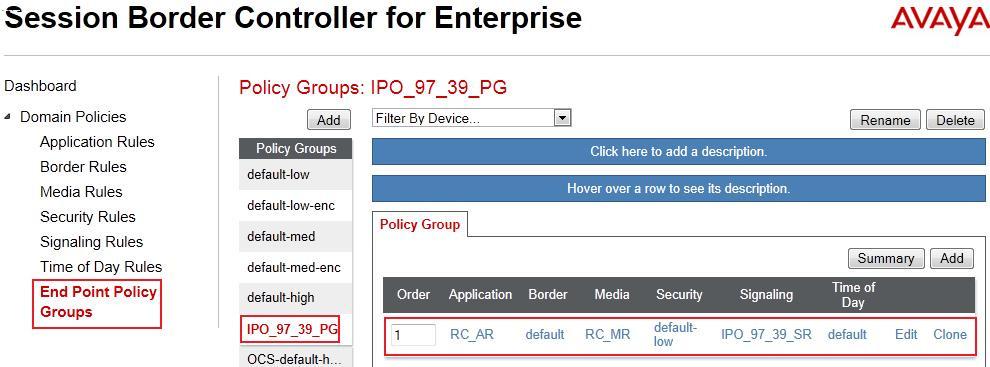 6.3.4.2 Endpoint Policy Group for IP Office The following screen shows policy group IPO_97_39_PG created for IP Office. Set Application Rule to CL_AR which was created in Section 6.3.1.