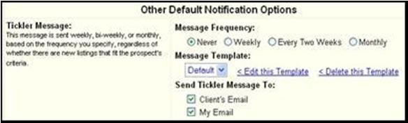Step 8: If you would like a Tickler Message sent to your Prospect or Contact, select which message to send and its frequency. You may copy yourself by selecting the My E-mail check box.