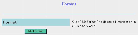 3.2.2 Format Format window allows you to format your SD memory card. 1. Click [Format] on the Recording/Playback page. 2.