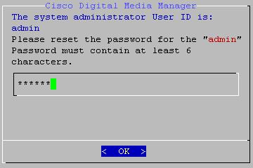 Recovery Process Chapter 1 Recovery Procedure for Cisco Digital Media Manager 5.2 Step 18 Set the password for admin, the default administrator account for this appliance.