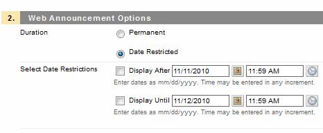 Step 4: Optional: Set the display options that meet your needs. If you keep the default section Date Restricted the announcement will be moved to the tab after 7 days.