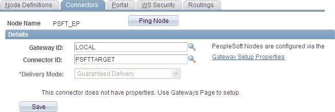 Chapter 30 Administering Unified Navigation in PeopleSoft Applications Portal 5. Select the Connectors page: a. Enter the integration gateway in the Gateway ID field.