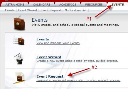 How to Request Events 1. Click on the Events tab. 2. Click on Event Request. 3. You will be redirected to the Event Request Wizard. 4. Select the event form you would like to use. a.