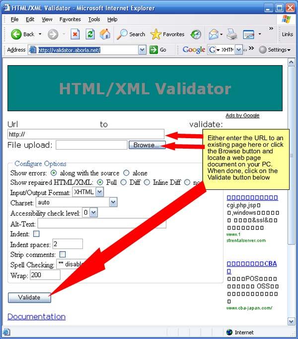 XHTML Validation Validate HTML Source Code Verifies If Source Code Conforms to XHTML Standards Pinpoints Errors Offers