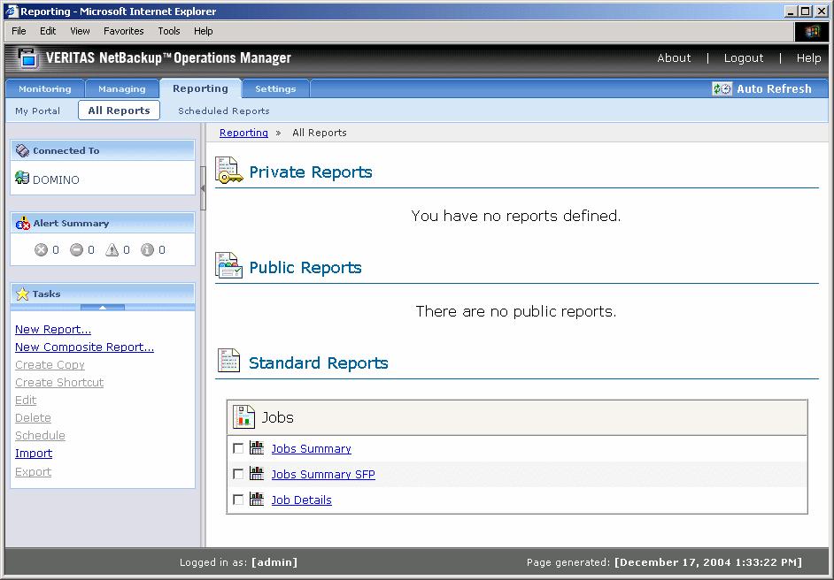 Reporting Made Easy NetBackup Operations Manager provides built-in reports that can be used immediately or customized to fit your organization s reporting needs.