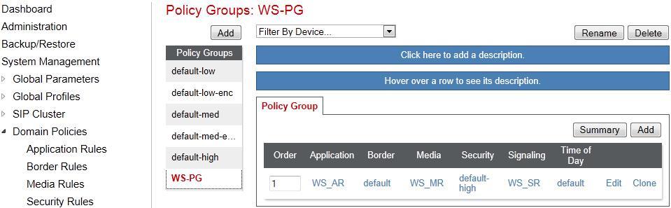 Endpoint Policy Group for Windstream The following screen shows WS_PG created for Windstream: Set Application Rule to WS_AR as created in Section 6.3.1. Set Media Rule to WS_MR as created Section 6.3.2.