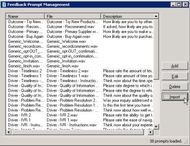 Create a prompt from a WAV file Use the Feedback Prompt Management dialog to create a prompt from an existing WAV file. To create a prompt, click Import.