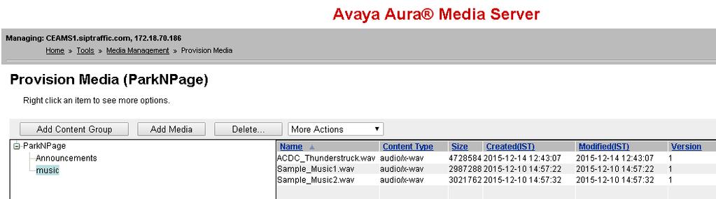 Deployment A file called Sample_Music1.wav is saved to a namespace called ParkNPage with a Content Group called music on the AMS content store. Content namespace Content group Sample_Music.