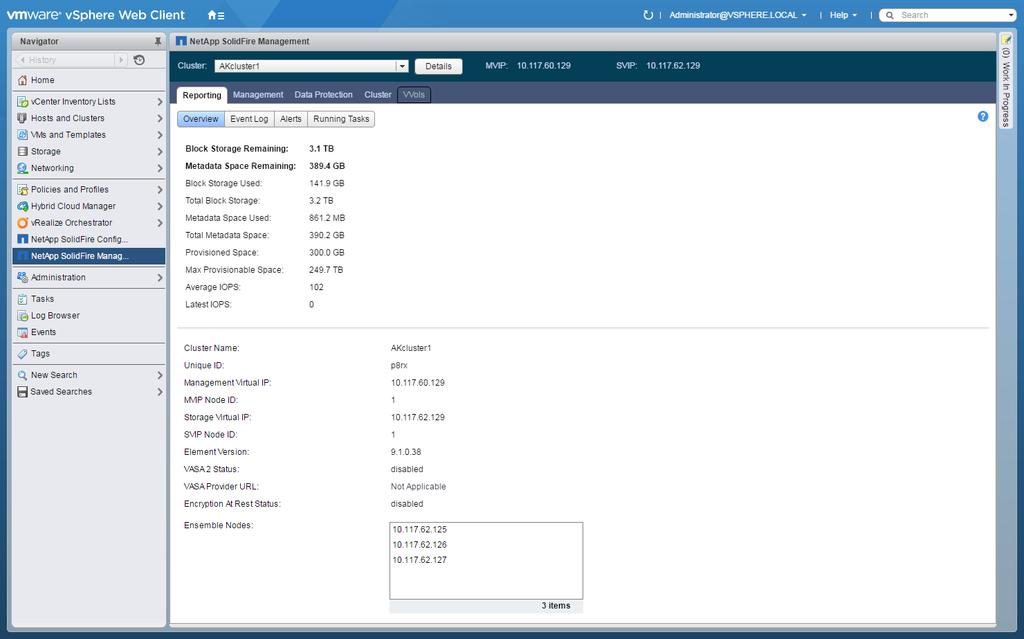 How to Use the NetApp SolidFire Plug-in NetApp SolidFire Management Extension Point (Global View) Tab Reporting Management Data Protection Cluster VVols Description Displays information about the