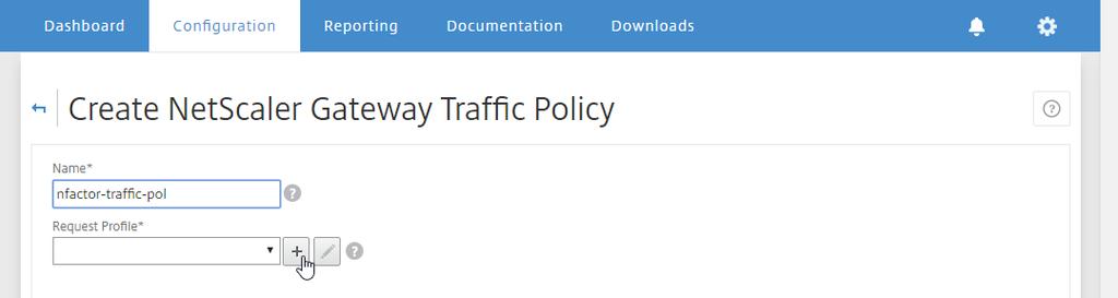 2. Enter a Name for the traffic policy and click + to add a new Request Profile.