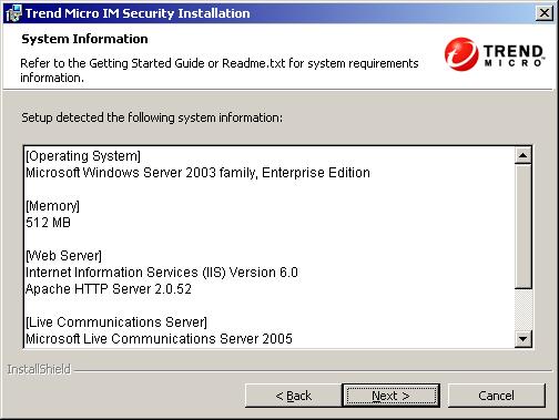 Registering and Installing IM Security 3. Click Next >. The System Information screen appears. FIGURE 3-9.